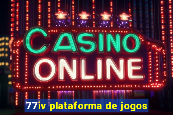 77iv plataforma de jogos